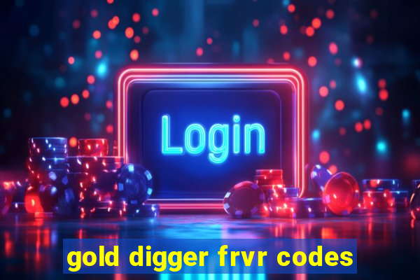 gold digger frvr codes